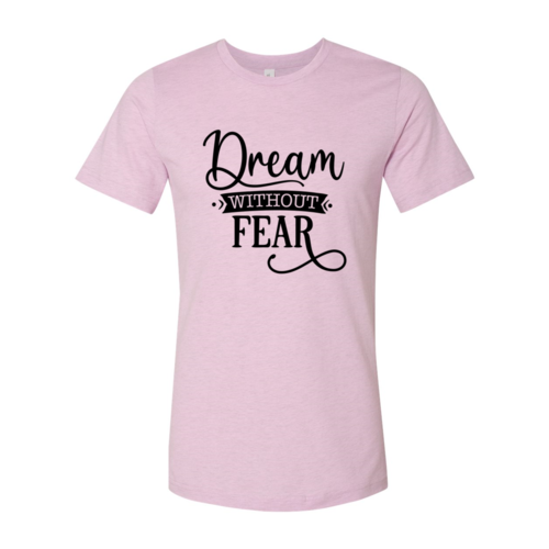 DT0615 Dream without fear