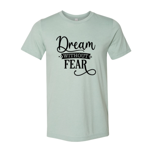 DT0615 Dream without fear