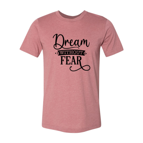 DT0615 Dream without fear